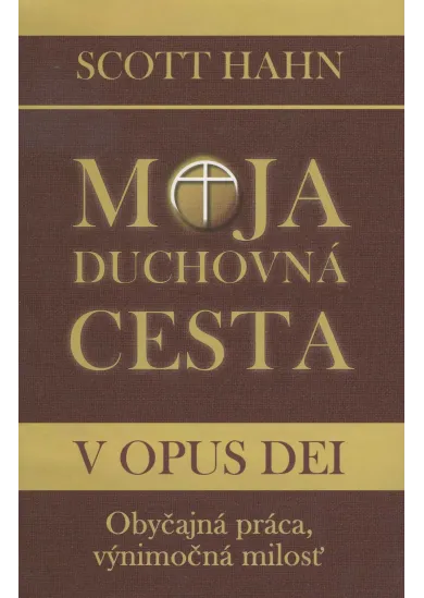 Moja duchovná cesta v opus dei