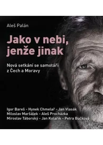 Jako v nebi, jenže jinak (1x Audio na CD - MP3) - Nová setkání se samotáři z Čech a Moravy