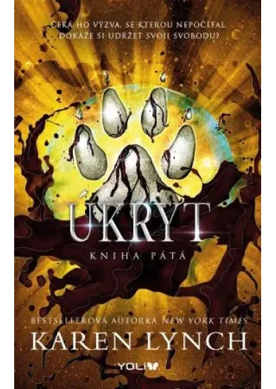 Úkryt - Kniha pátá - Nezdolná (5.díl)