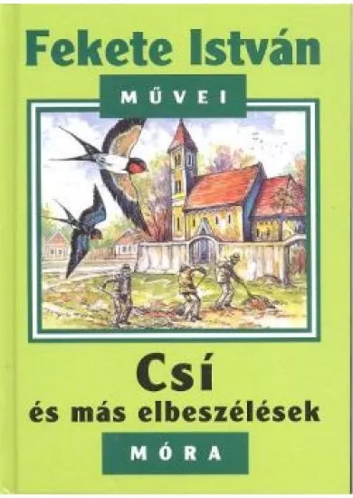 CSÍ ÉS MÁS ELBESZÉLÉSEK