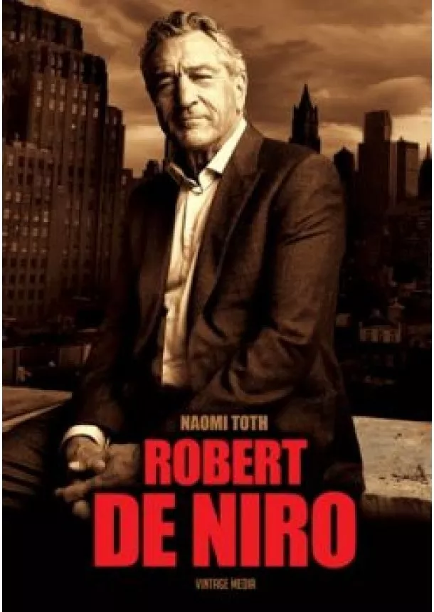 NAOMI TOTH - ROBERT DE NIRO