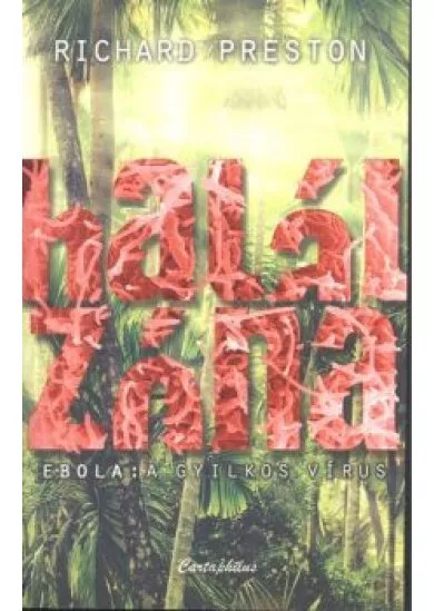 Halálzóna /Ebola: A gyilkos vírus