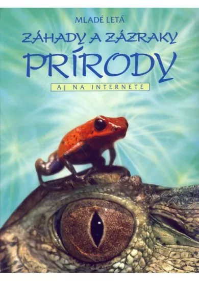 Záhady a zázraky prírody aj na internete