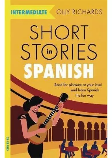 Short Stories in Spanish for Intermediate Learners