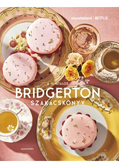 A hivatalos Bridgerton szakácskönyv