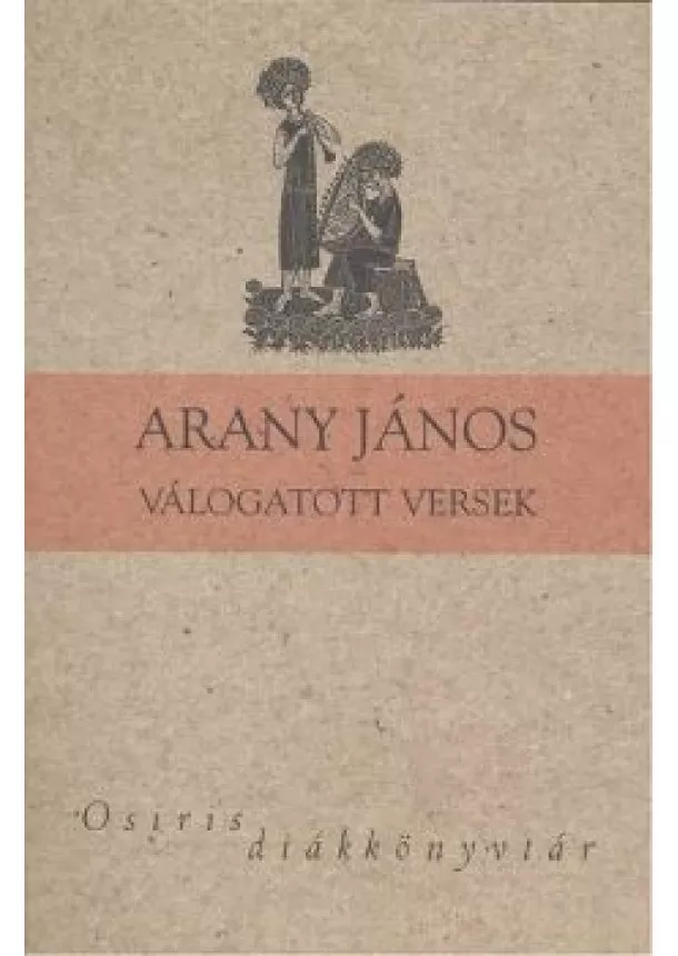 Arany János - ARANY JÁNOS VÁLOGATOTT VERSEK