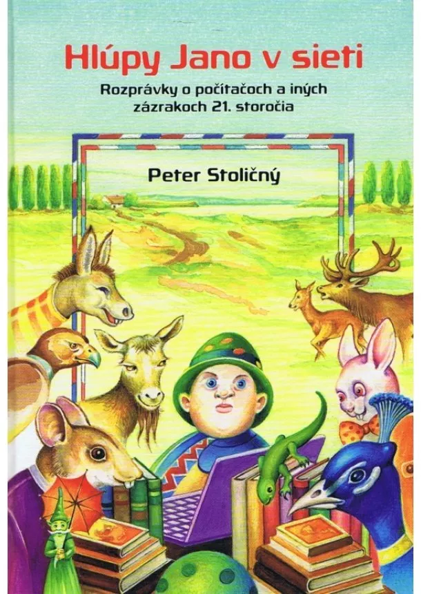 Peter Stoličný - Hlúpy Jano v sieti