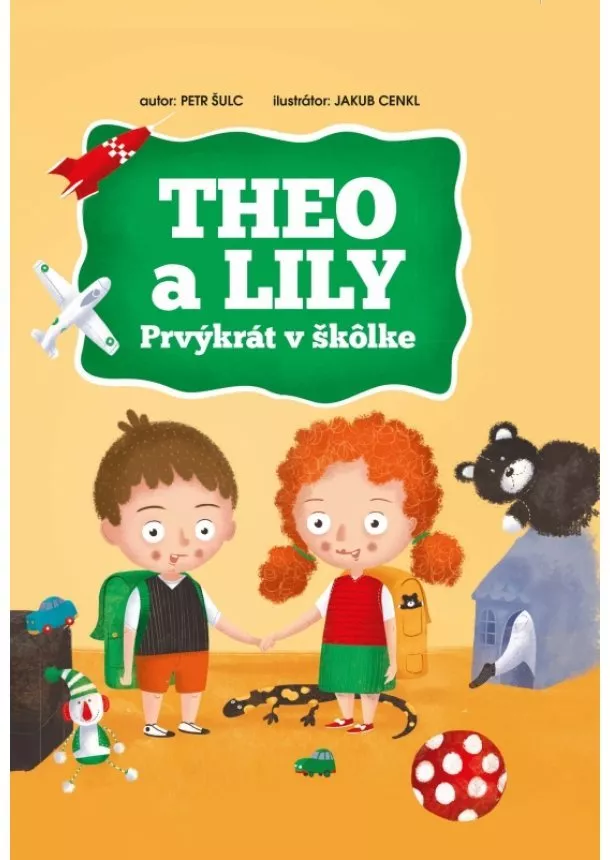 Petr Šulc - Theo a Lily - Prvýkrát v škôlke