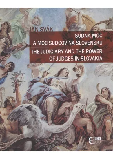 Súdna moc a moc sudcov na Slovensku