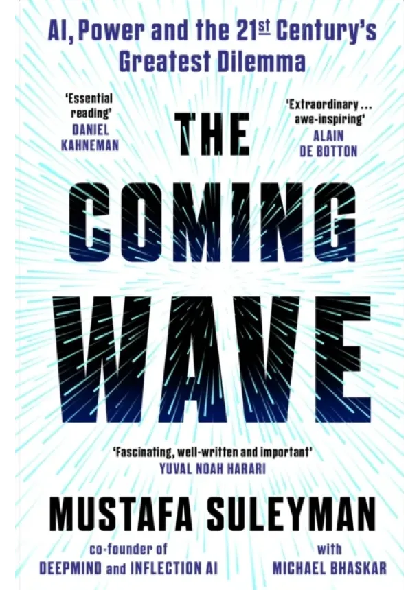 Mustafa Suleyman, Michael Bhaskar - The Coming Wave