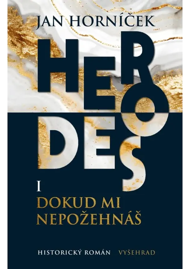 Jan Horníček - Herodes I: Dokud mi nepožehnáš