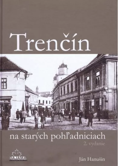 Trenčín na starých pohľadniciach (2. vydanie)