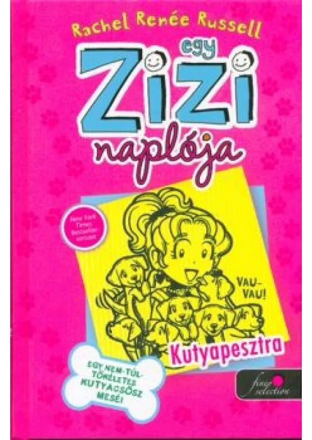 Rachel Renée Russell - Egy zizi naplója 10. - Kutyapesztra