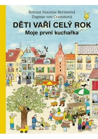 Děti vaří celý rok - Moje první kuchařka