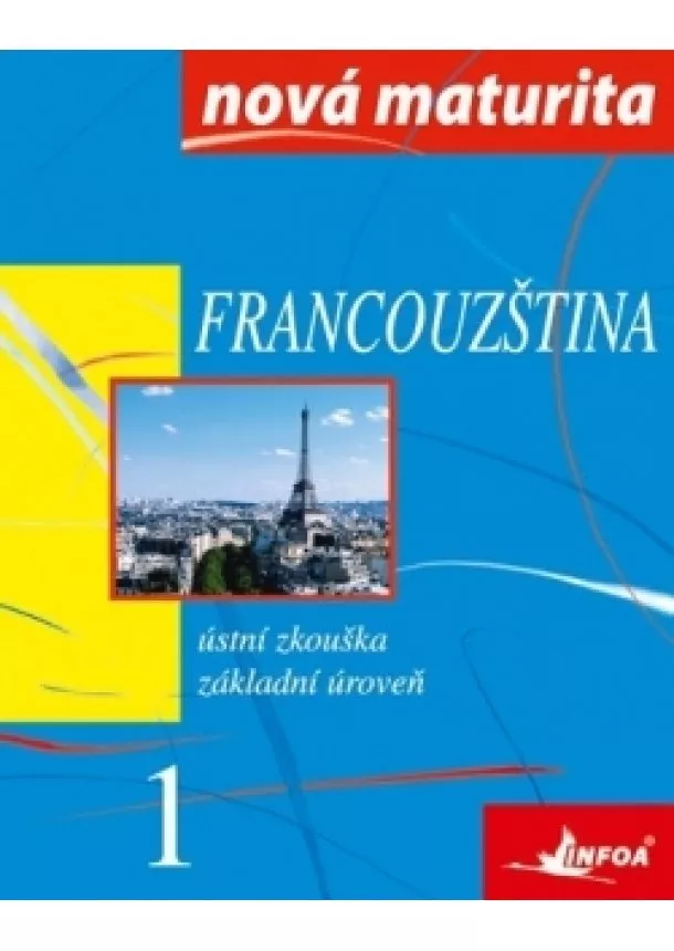 autor neuvedený - Francouzština - nová maturita 1 - ústní zkouška - základní úroveň