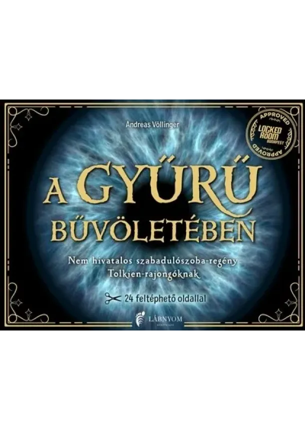 Andreas Völlinger - A Gyűrű bűvöletében - Nem hivatalos szabadulószoba-regény Tolkien rajongóknak