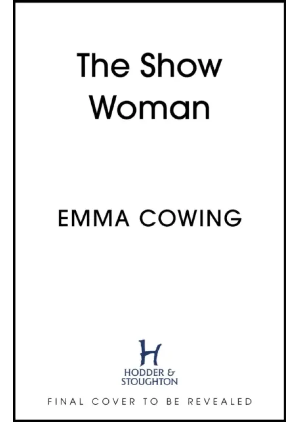 Emma Cowing - The Show Woman