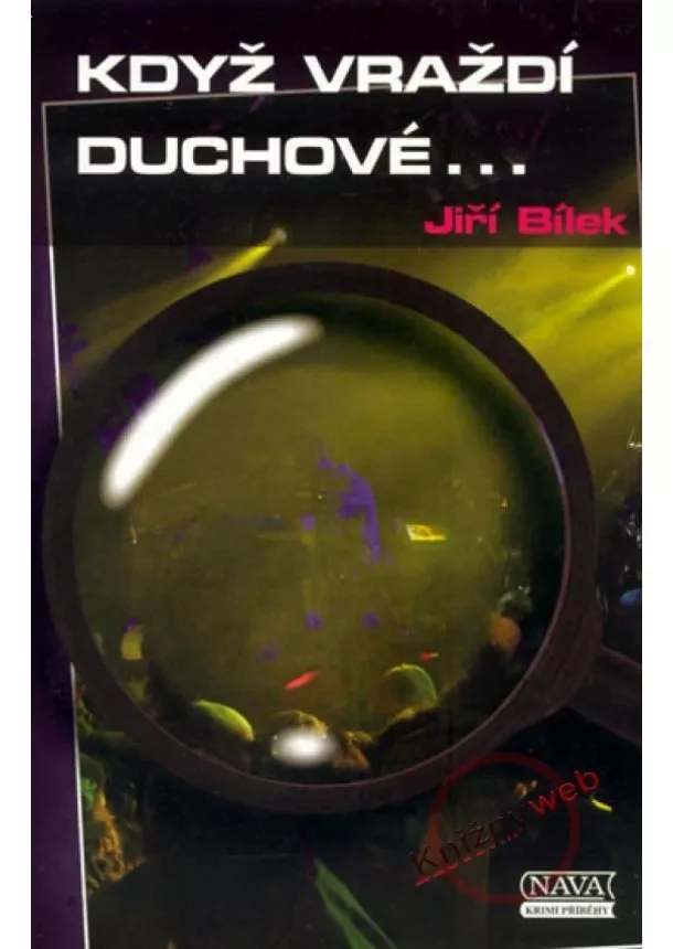 Jiří Bílek - Když vraždí duchové...