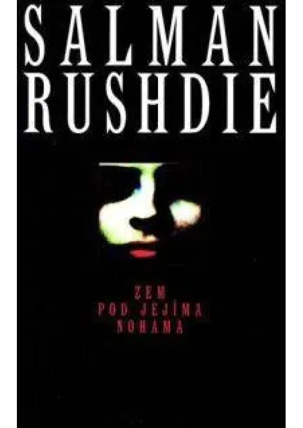 Salman Rushdie - Zem pod jejíma nohama