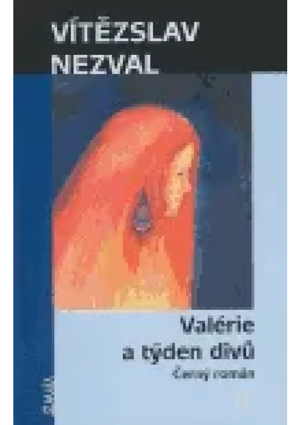 Vítězslav Nezval - Valérie a týden divů