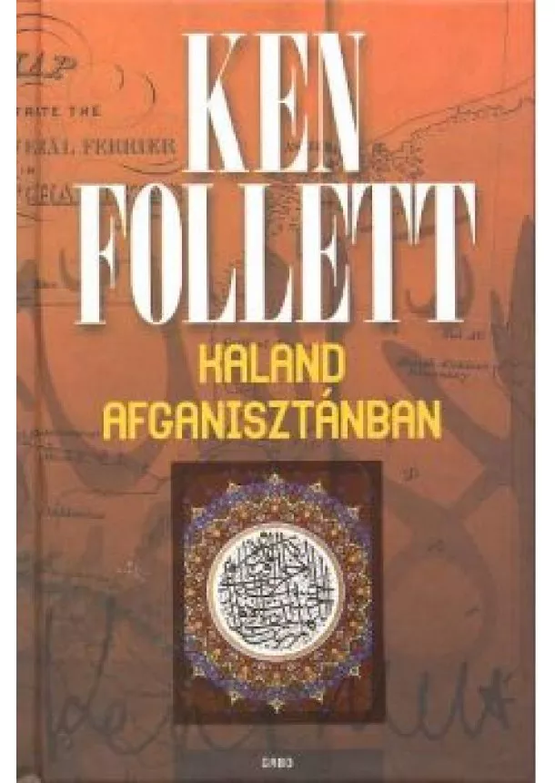 Ken Follett - Kaland Afganisztánban