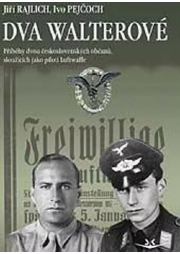 Ivo Pejčoch , Jiří Rajlich  - Dva Walterové