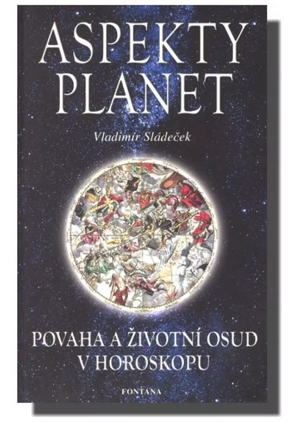 Vladimír Sládeček - Aspekty planet - Povaha a životní osud v horoskopu