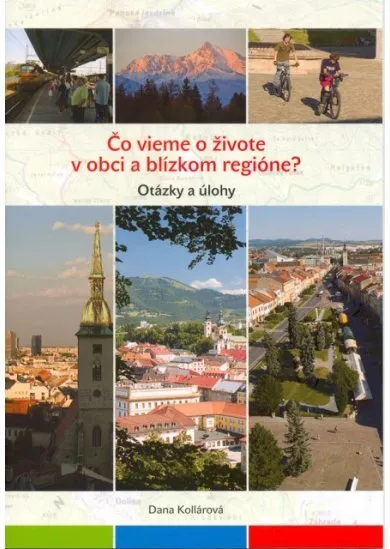 Vlastiveda - Čo vieme o živote v obci a blízkom regióne? - Metodická príručka 3. a 4. ročník ZŠ