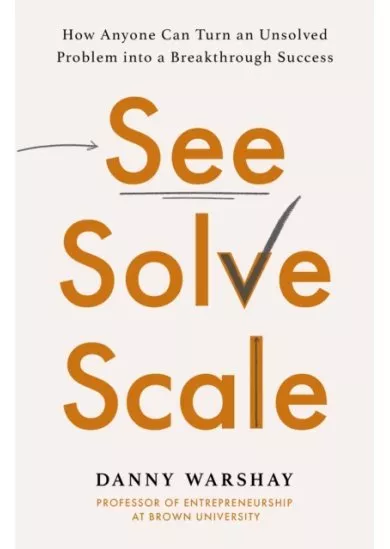 See, Solve, Scale