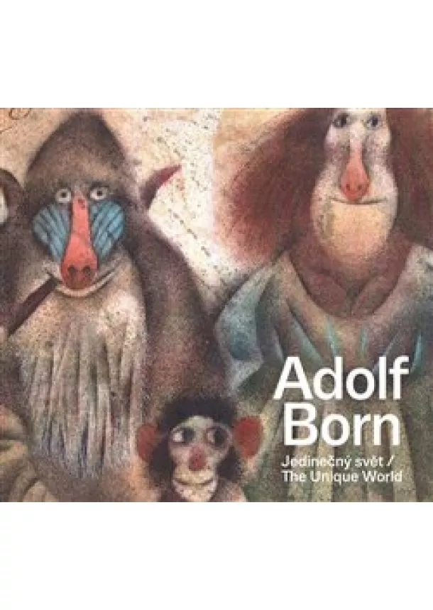 Petr Volf - Adolf Born - Jedinečný svět / The Unique World