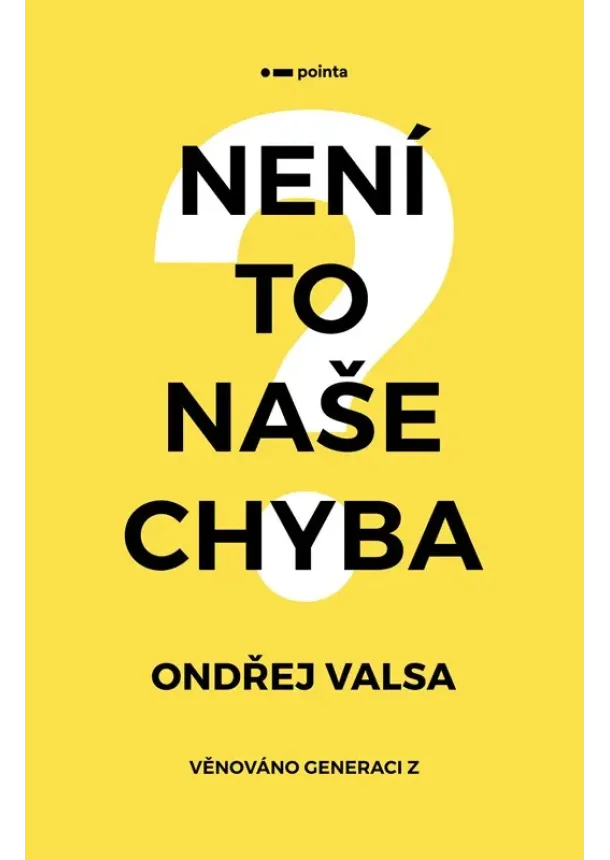 Ondřej Valsa - Není to naše chyba?