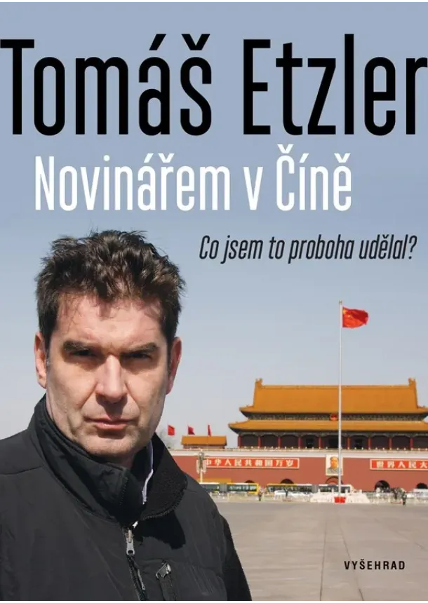 Tomáš Etzler - Novinářem v Číně