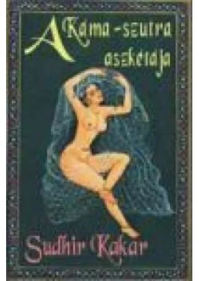 A KÁMA-SZUTRA ASZKÉTÁJA