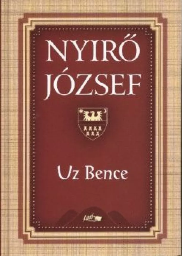 Nyirő József - Uz Bence