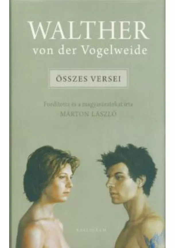 Walther Von Der Vogelweide - Walter von der Vogelweide összes versei