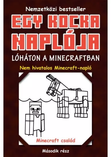 Egy kocka naplója 2. - Lóháton a Minecraftban