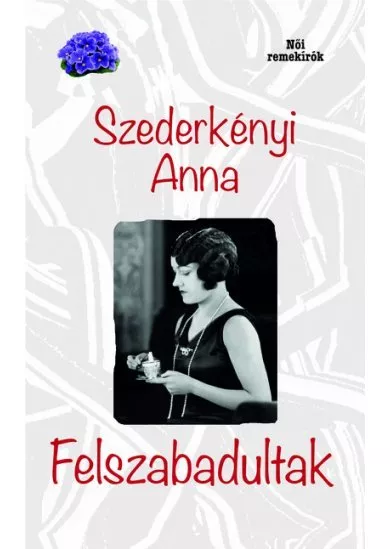 Felszabadultak - Női remekírók