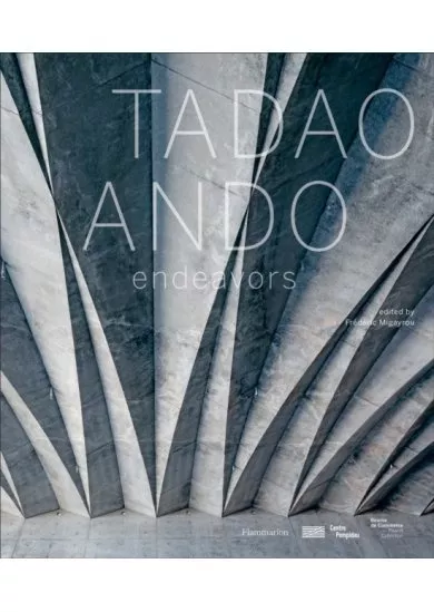 Tadao Ando: Endeavours