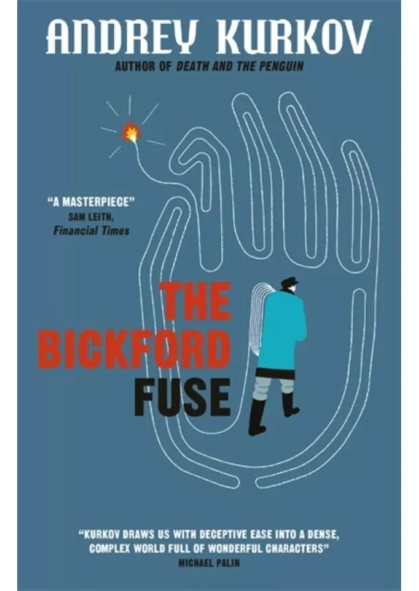 Andrey Kurkov - The Bickford Fuse