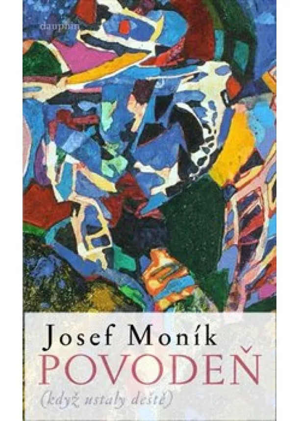 Josef Moník - Povodeň - když ustaly deště