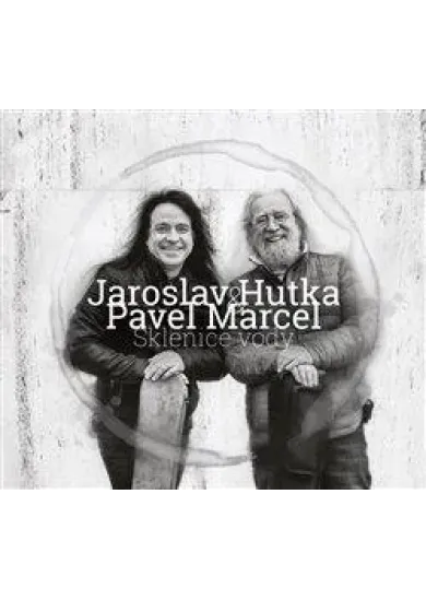 Jaroslav Hutka, Pavel Marcel: Sklenice vody