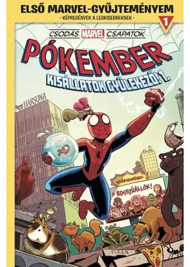 Csodás Marvel csapatok - Pókember: Kisállatok gyülekező! 1. - Első Marvel-gyűjteményem 1. (képregény)