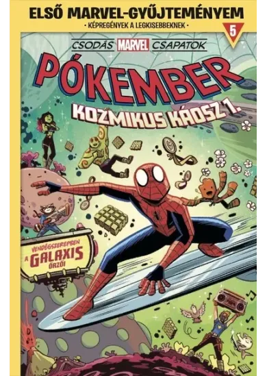 Csodás Marvel csapatok - Pókember: Kozmikus káosz 1. - Első Marvel-gyűjteményem 5. (képregény)