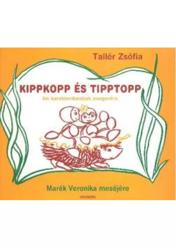Tallér Zsófia - Kippkopp és Tipptopp /Kis karakterdarabok zongorára