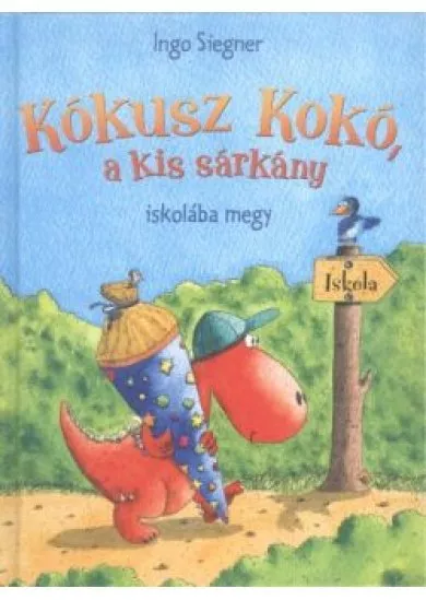 KÓKUSZ KOKÓ, A KIS SÁRKÁNY ISKOLÁBA MEGY
