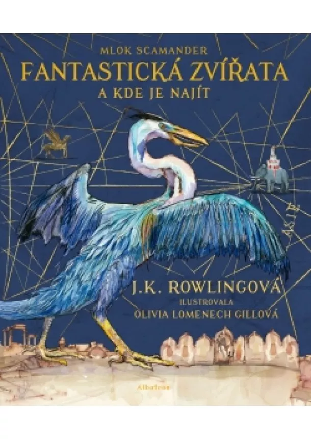 J.K. Rowling - Fantastická zvířata - ilustrované vydání