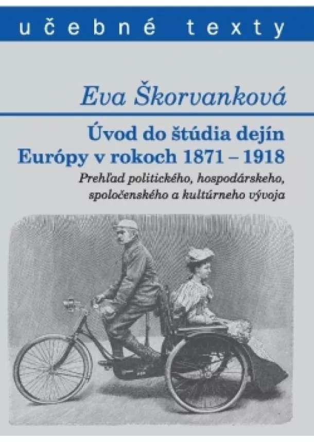 Eva Škorvanková - Úvod do štúdia dejín Európy v rokoch 1871 - 1918
