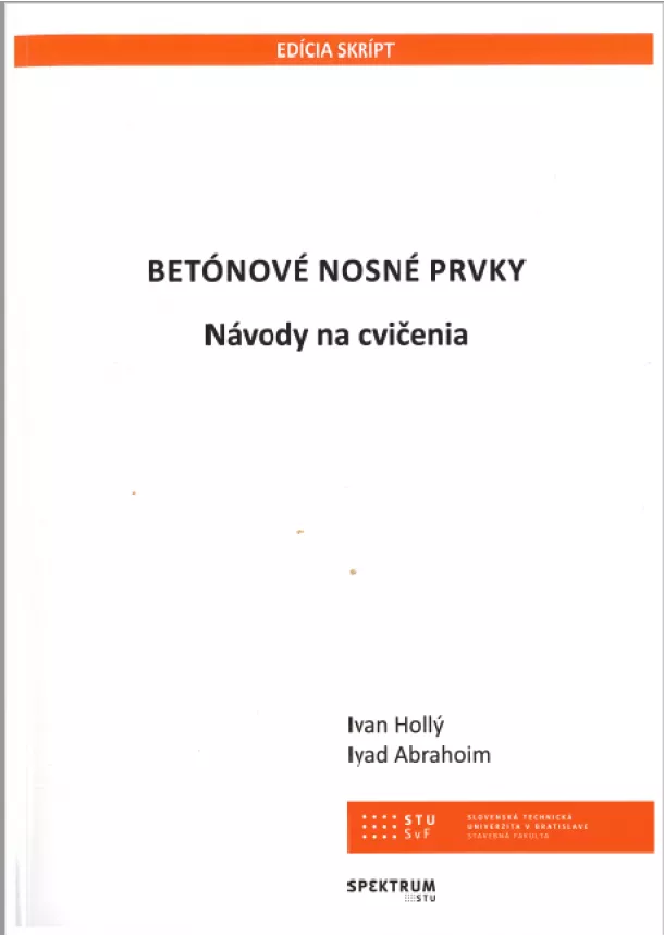 Ivan Hollý, Iyad Abrahoim - Betónové nosné prvky - Návody na cvičenia