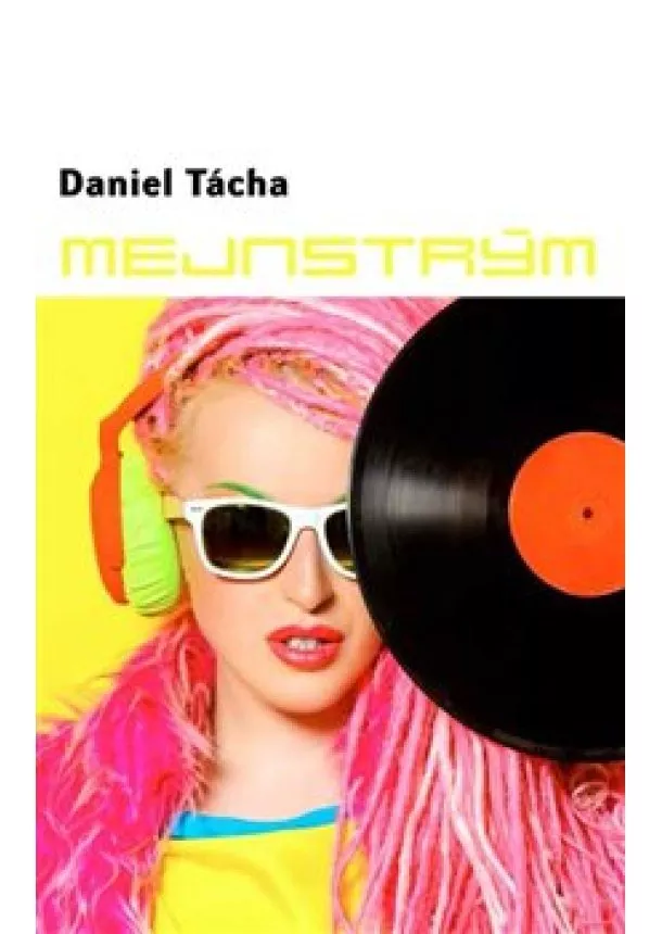 Daniel Tácha - Mejnstrým