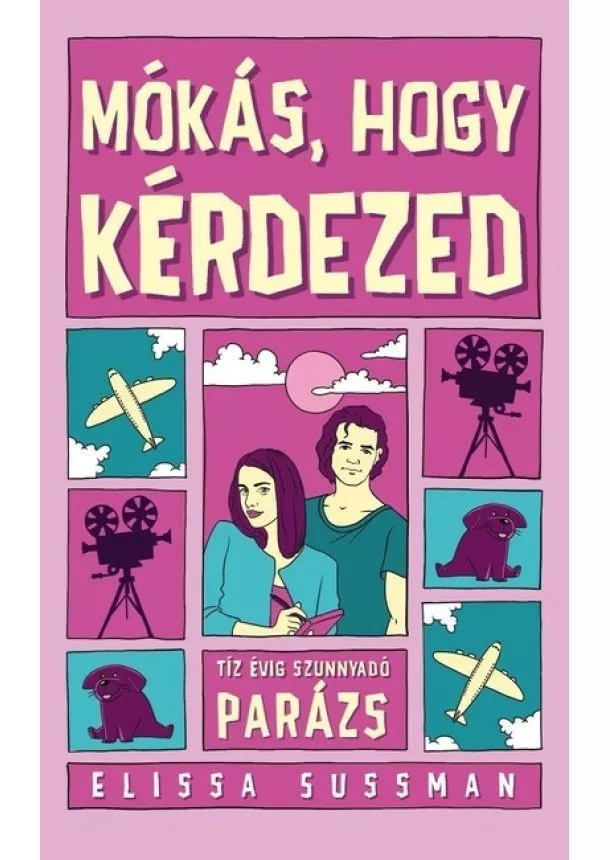 Elissa Sussman - Mókás, hogy kérdezed - Tíz évig szunnyadó parázs